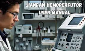 Jianfan Hemoperfutor User Manual